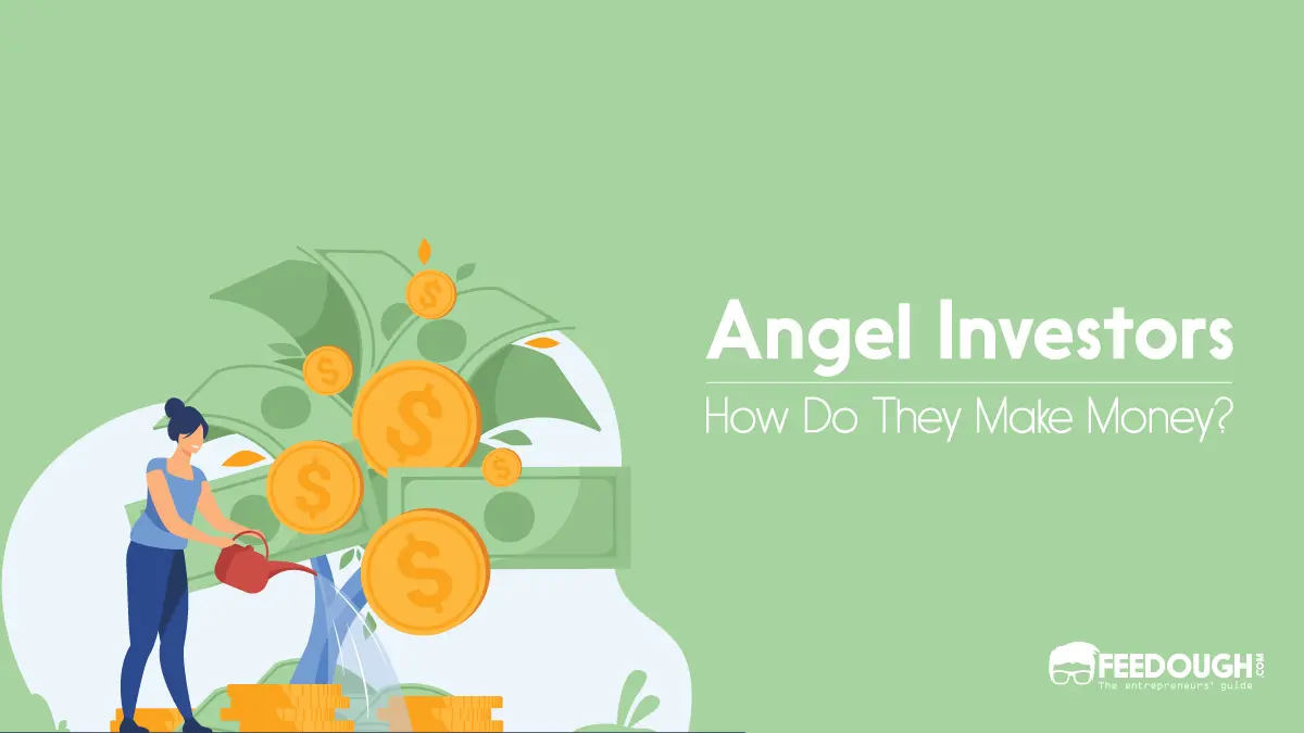 How do Angel investors make money