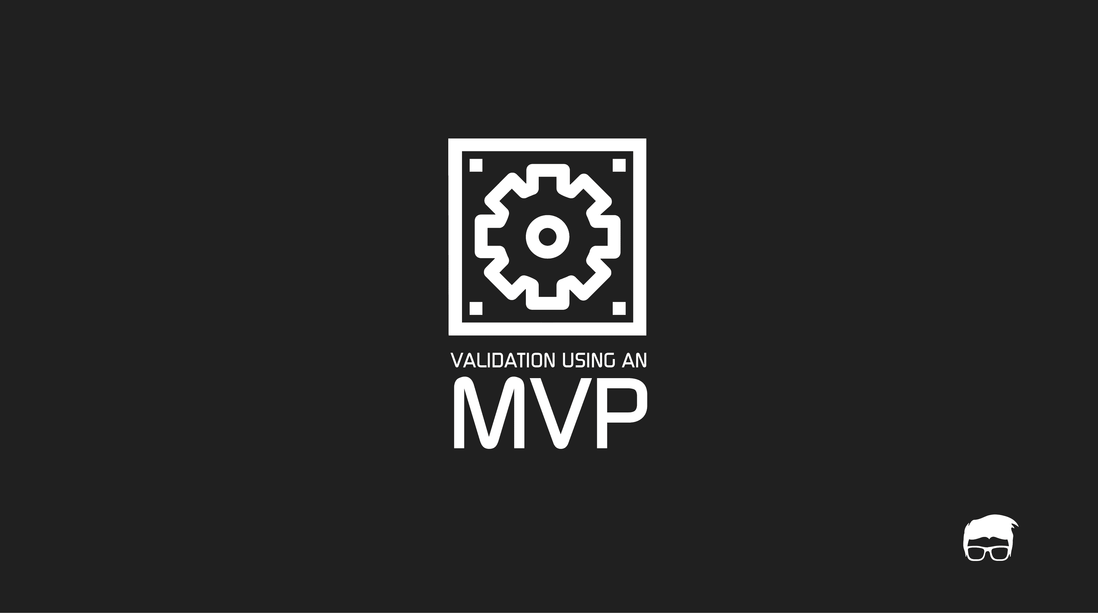 MVP VALIDATION